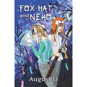 Fox-Hat and Neko - by  August Li (Paperback) - 1 of 1
