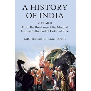 A History of India Volume 2 - by  Michelguglielmo Torri (Hardcover) - 1 of 1