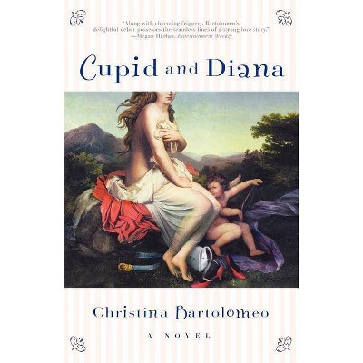 Cupid and Diana - by  Christina Bartolomeo (Paperback)