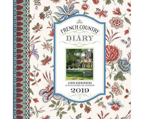 French Country Diary 2019 Calendar -  by Linda Dannenberg (Hardcover)