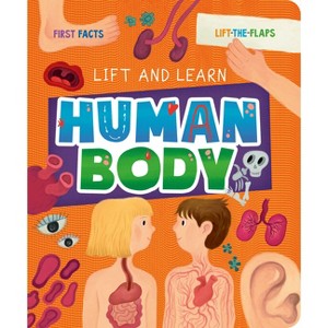 Human Body - (Lift & Learn) by  Clever Publishing (Board Book) - 1 of 1
