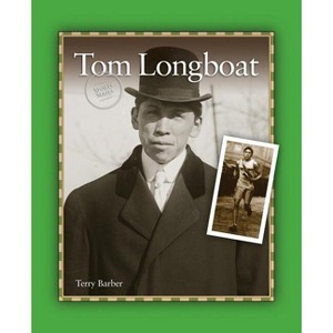 Tom Longboat - (Sports) by  Terry Barber (Paperback) - 1 of 1