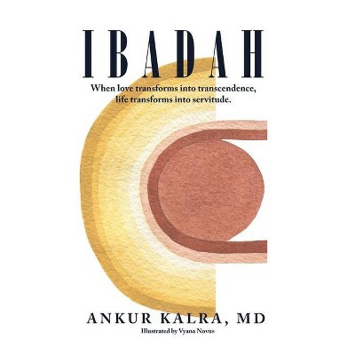 Ibadah - by  Ankur Kalra (Paperback)