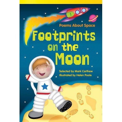 Footprints on the Moon: Poems about Space - (Read! Explore! Imagine! Fiction Readers: Level 2.0) by  Mark Carthew (Paperback)