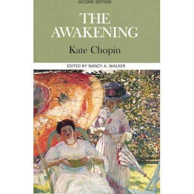 The Awakening - (Case Study in Contemporary Criticism) 2nd Edition by  Kate Chopin (Paperback)