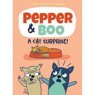 Pepper & Boo: A Cat Surprise! - by  Charise Mericle Harper (Hardcover)