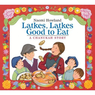  Latkes, Latkes, Good to Eat - (Send a Story) by  Naomi Howland (Board Book) 