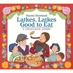 Latkes, Latkes, Good to Eat - by  Naomi Howland (Board Book)