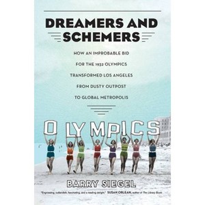 Dreamers and Schemers - by  Barry Siegel (Paperback) - 1 of 1
