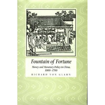 Fountain of Fortune - by  Richard Von Glahn (Hardcover)