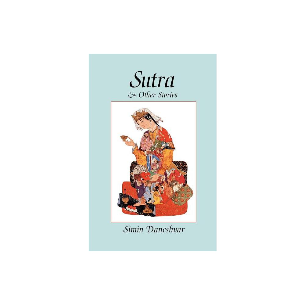 Sutra and Other Stories - by Simin - Daneshvar (Paperback)