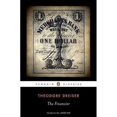 The Financier - (Penguin Classics) by  Theodore Dreiser (Paperback)