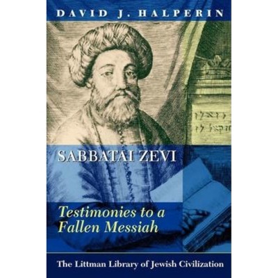 Sabbatai Zevi - (Littman Library of Jewish Civilization) by  David J Halperin (Paperback)