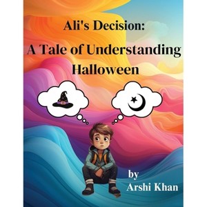 Ali's Decision - Large Print by  Arshi Khan (Paperback) - 1 of 1