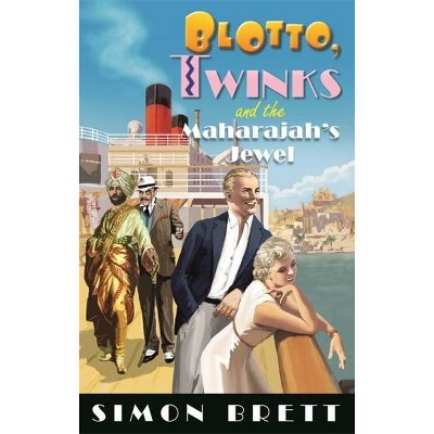 Blotto, Twinks and the Maharajah's Jewel - (Blotto Twinks) by  Simon Brett (Hardcover)