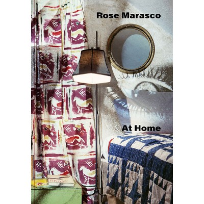 Rose Marasco: At Home - by  Cay Sophie Rabinowitz (Hardcover)