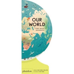 Our World - (Our World Collection) by  Sue Lowell Gallion (Board Book) - 1 of 1