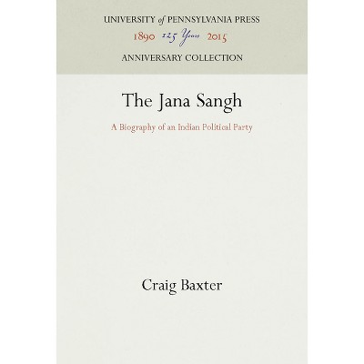 The Jana Sangh - (Anniversary Collection) by  Craig Baxter (Hardcover)