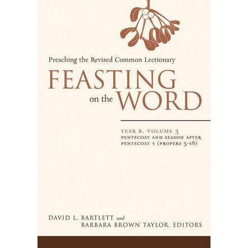 Feasting on the Word: Year B, Volume 3 - by David L Bartlett & Barbara Brown Taylor - image 1 of 1