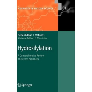 Hydrosilylation - (Advances in Silicon Science) by  Bogdan Marciniec (Hardcover) - 1 of 1