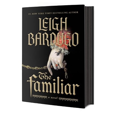 The Familiar - by Leigh Bardugo (Hardcover)