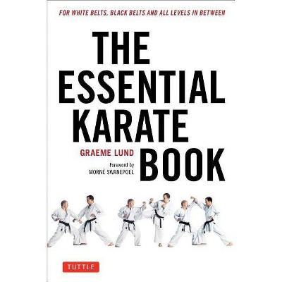 The Essential Karate Book - by  Graeme Lund (Paperback)