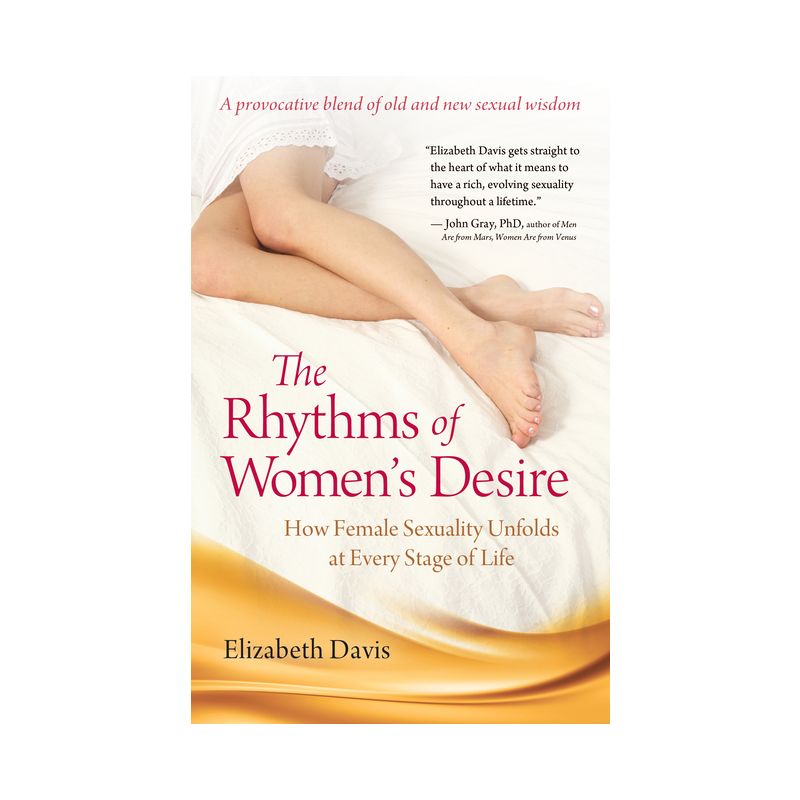 The Rhythms of Women's Desire - 3rd Edition by  Elizabeth Davis (Paperback), 1 of 2