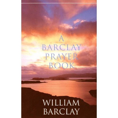 A Barclay Prayer Book - (Paperback)