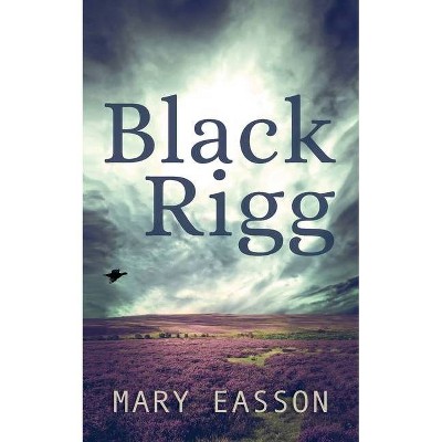 Black Rigg - 2nd Edition by  Mary Easson (Paperback)