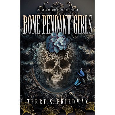 Bone Pendant Girls - by  Terry S Friedman (Paperback)