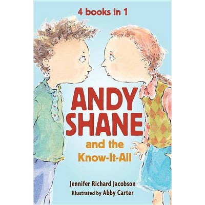 Andy Shane and the Know-It-All: 4 Books in 1 - by  Jennifer Richard Jacobson (Paperback)