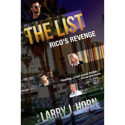 The List - (The List - Rico's Revenge) by  Larry J Horn (Paperback)