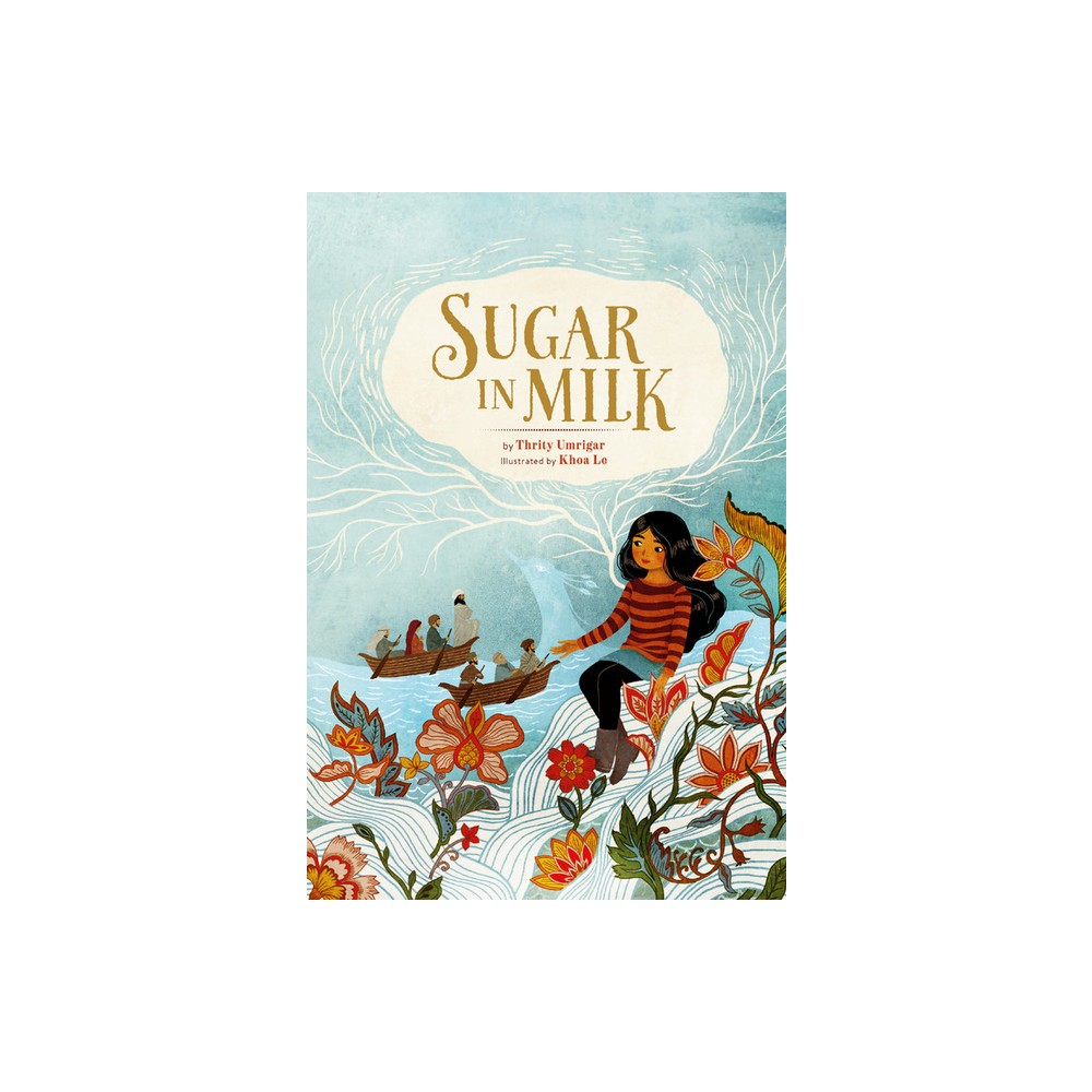 Sugar in Milk - by Thrity Umrigar (Hardcover)