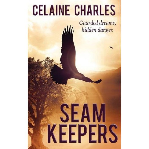 Seam Keepers - by  Celaine Charles (Paperback) - image 1 of 1
