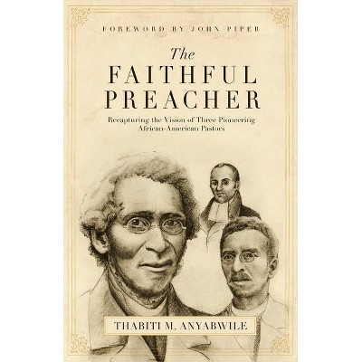 Faithful Preacher - by  Thabiti M Anyabwile (Paperback)