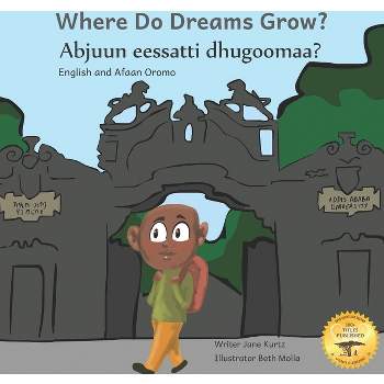 Where Do Dreams Grow - by  Ready Set Go Books (Paperback)