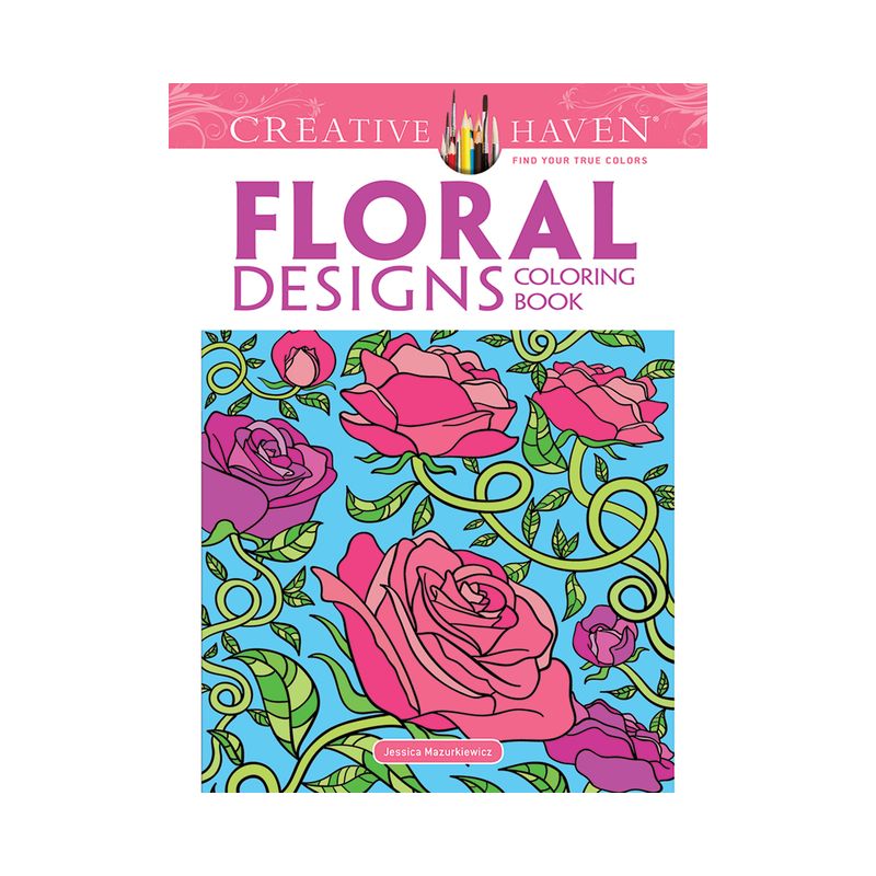 Creative Haven Floral Designs Coloring Book - (Adult Coloring Books: Flowers & Plants) by  Jessica Mazurkiewicz (Paperback), 1 of 2