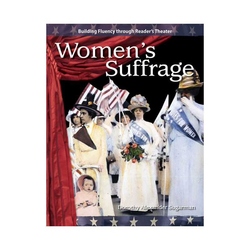 Women's Suffrage - (Reader's Theater) by  Dorothy Alexander Sugarman (Paperback), 1 of 2