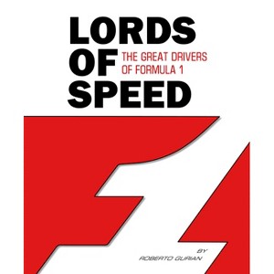 Lords of Speed - by  Roberto Gurian (Hardcover) - 1 of 1