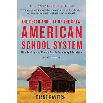 The Death and Life of the Great American School System - 3rd Edition by  Diane Ravitch (Paperback)