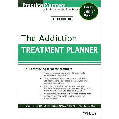 The Addiction Treatment Planner - (PracticePlanners) 5th Edition by  Robert R Perkinson & David J Berghuis & Timothy J Bruce (Paperback)