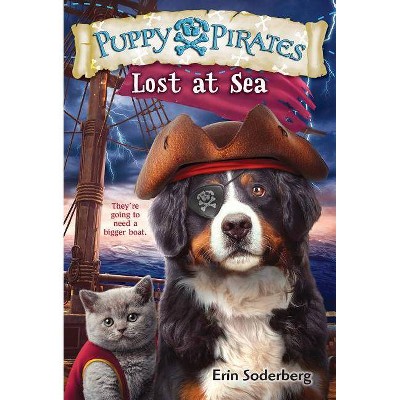 Puppy Pirates #7: Lost at Sea - by  Erin Soderberg (Paperback)