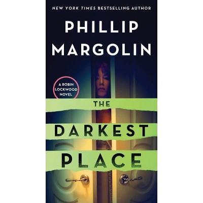 The Darkest Place - (Robin Lockwood) by Phillip Margolin