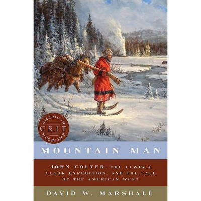 Mountain Man - (American Grit) by  David Weston Marshall (Paperback)