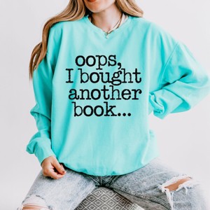 Simply Sage Market Oops I Bought Another Book Lightweight Garment Dyed Sweatshirt - 1 of 4