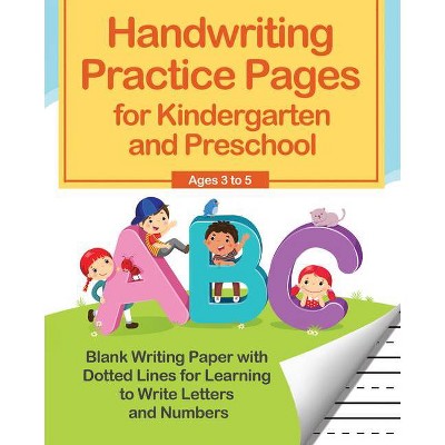 Handwriting Practice Pages for Kindergarten and Preschool - (Paperback)