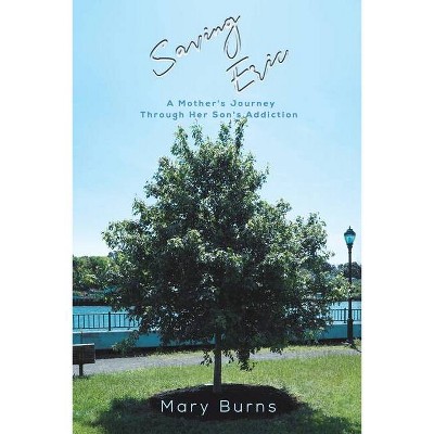 Saving Eric - by  Mary Burns (Paperback)