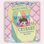 Cry Baby Coloring Book - by  Melanie Martinez (Paperback)