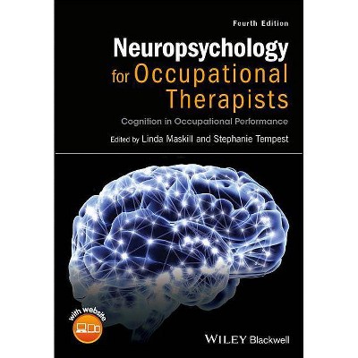 Neuropsychology for OTs 4e - 4th Edition by  Stephanie Tempest & Linda Maskill (Paperback)