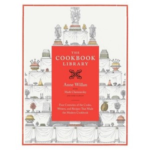 The Cookbook Library - (California Studies in Food and Culture) by  Anne Willan & Mark Cherniavsky (Hardcover) - 1 of 1